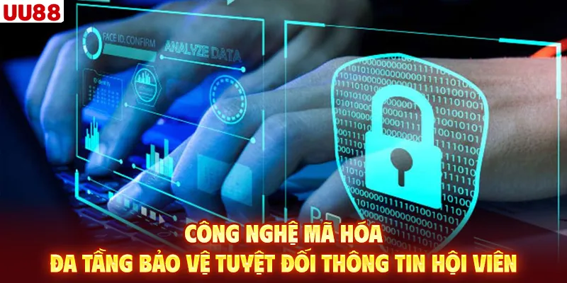 Công nghệ mã hóa đa tầng bảo vệ tuyệt đối thông tin hội viên.