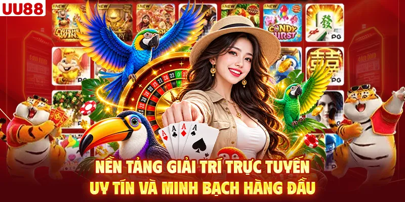 Nền tảng giải trí trực tuyến uy tín và minh bạch hàng đầu.
